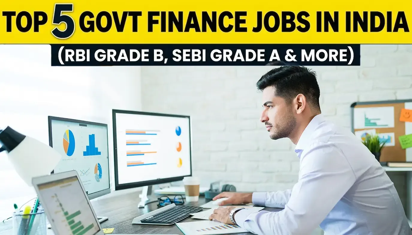 Top 5 Government Finance Jobs in India (RBI Grade B, SEBI Grade A & More)