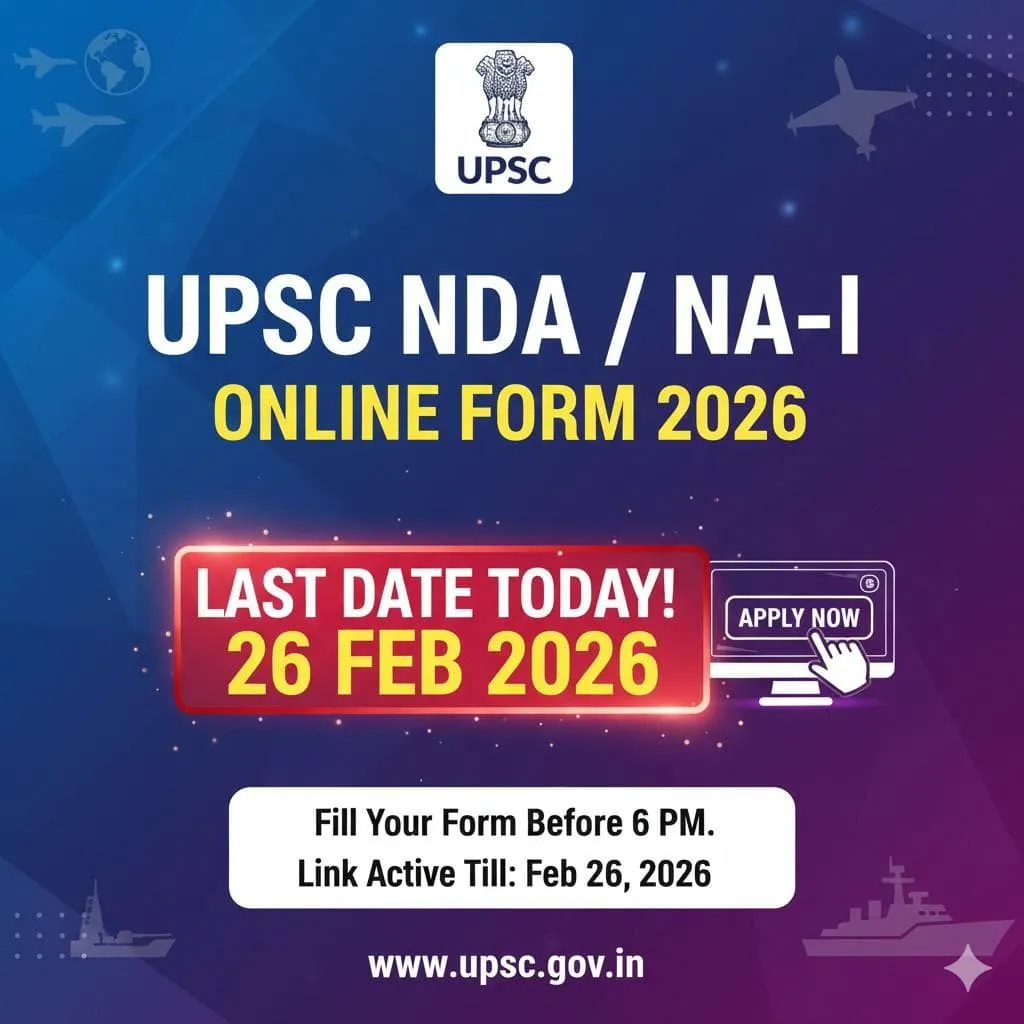 UPSC NDA NA I 2026 Online Form Last Date Today