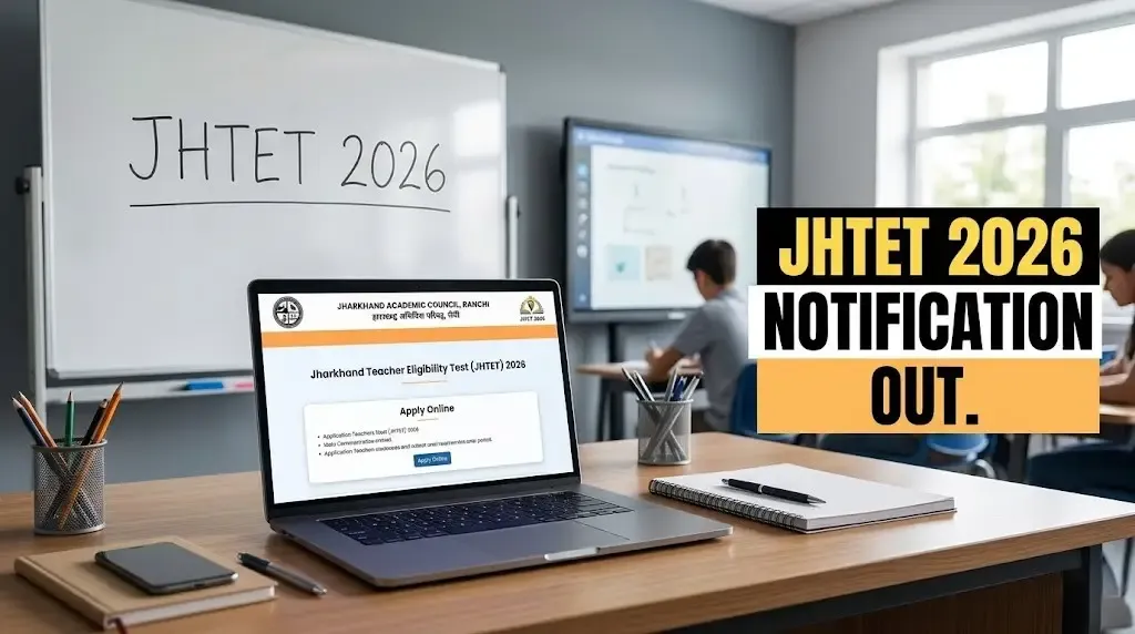 Jharkhand Teacher Eligibility Test (JHTET) 2026: Online Form and Notification Out
