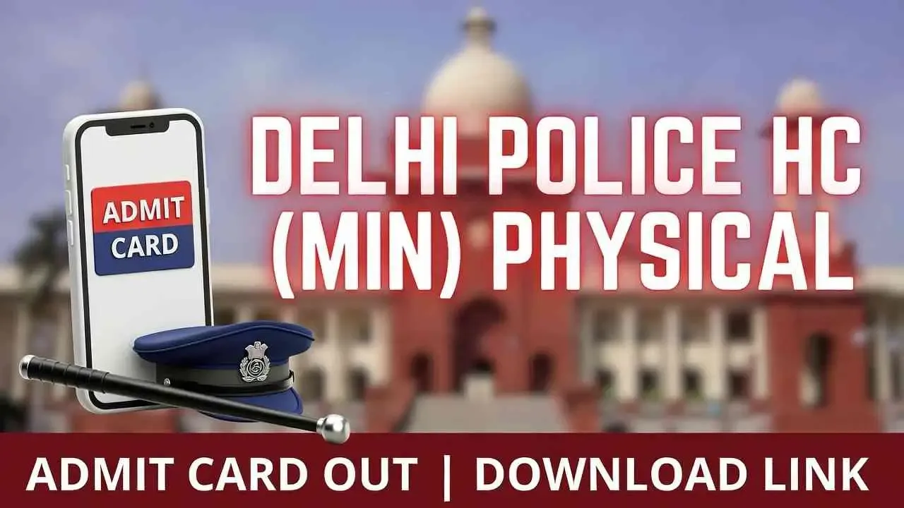 SSC Delhi Police Head Constable (Ministerial) PET/PST Admit Card Download: Physical Date & Hall Ticket Link