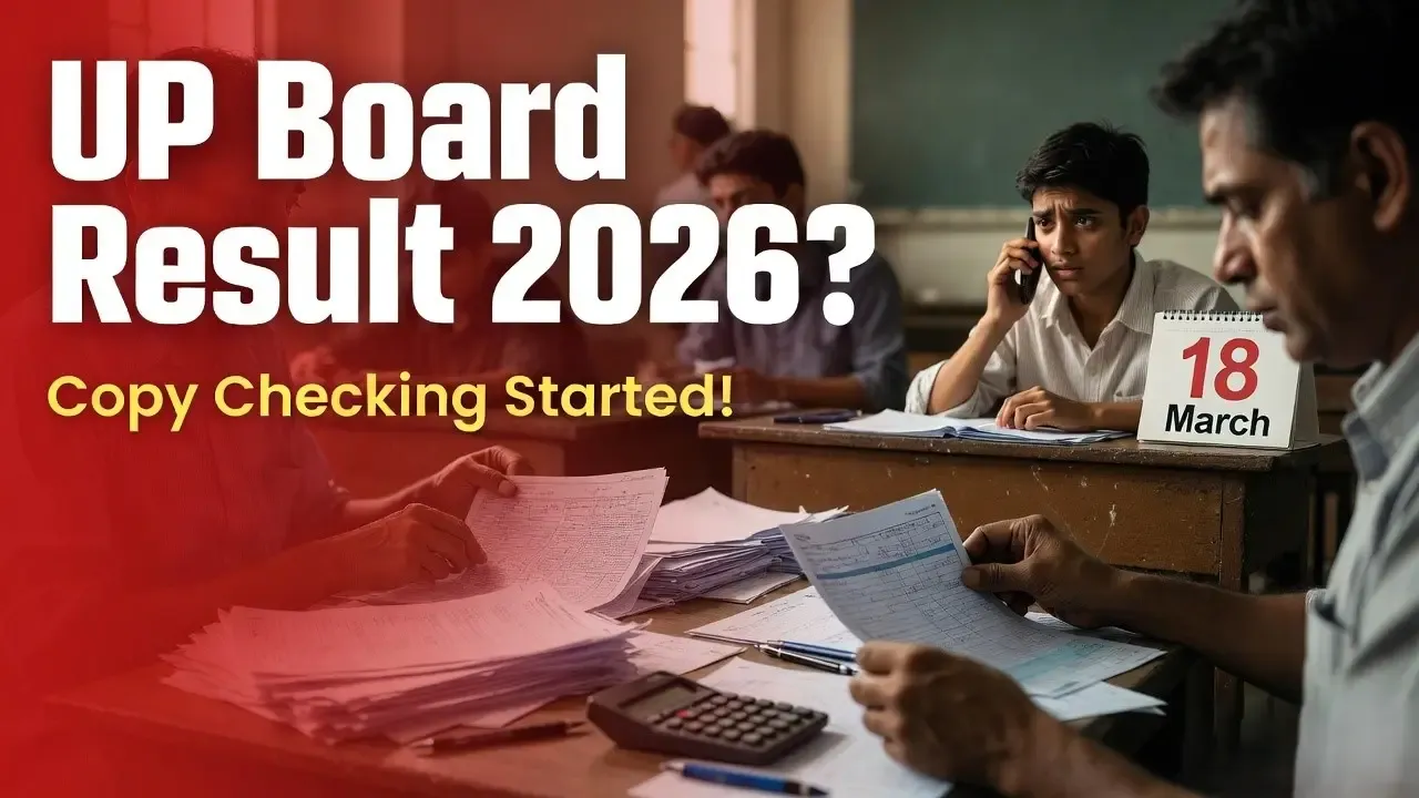 UP Board Result 2026: Copy Checking Starts From 18 March – When Will Class 10 & 12 Results Be Released?